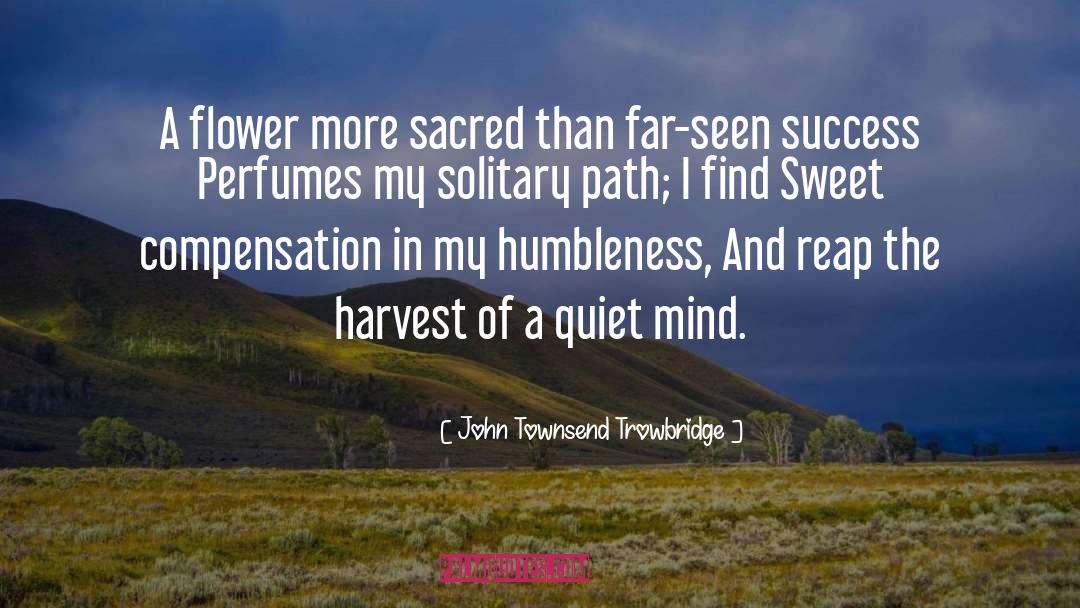 Humbleness quotes by John Townsend Trowbridge