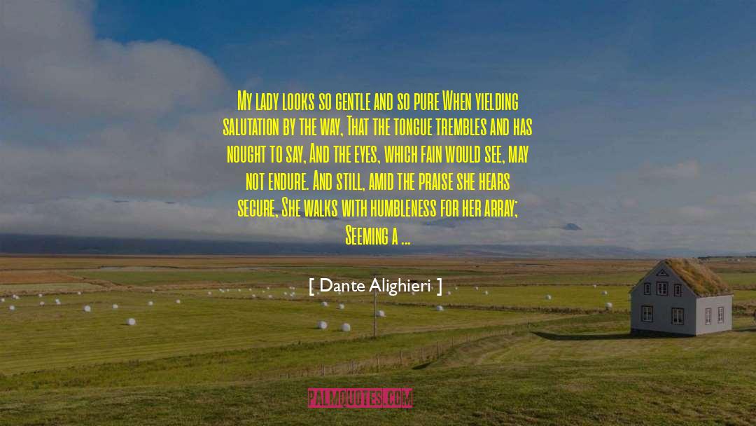 Humbleness quotes by Dante Alighieri
