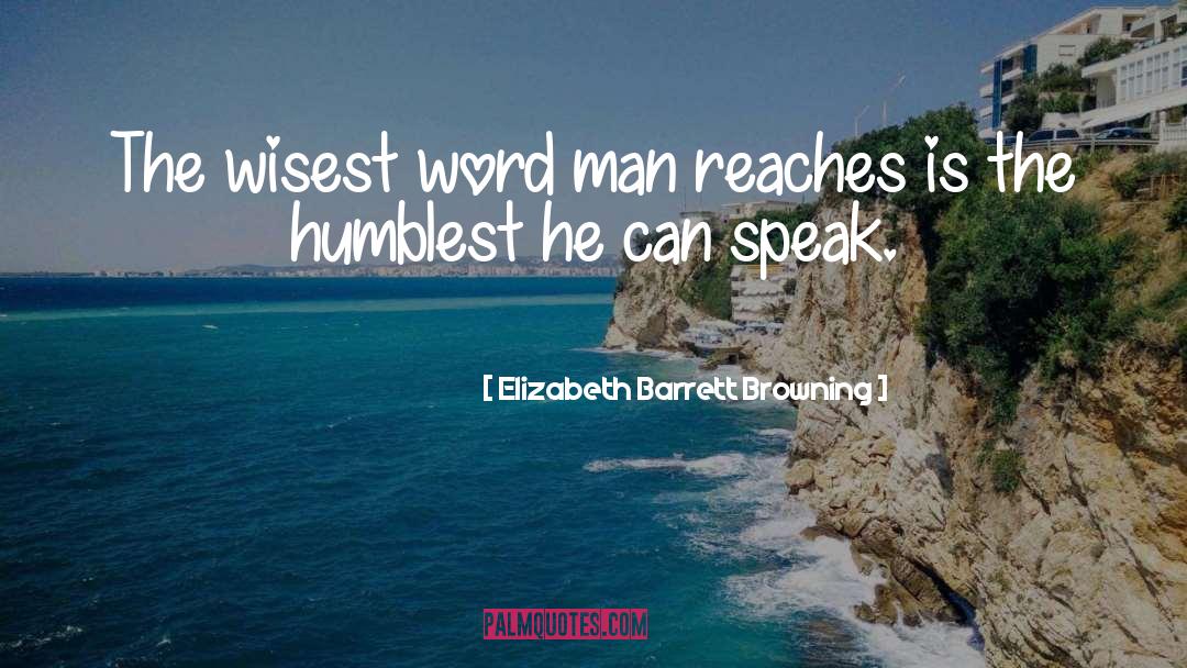 Humbleness quotes by Elizabeth Barrett Browning