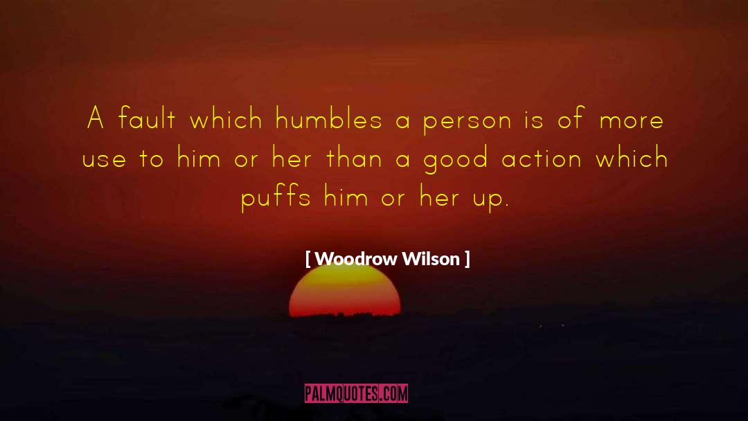 Humbles quotes by Woodrow Wilson