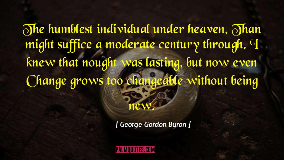 Humblest quotes by George Gordon Byron