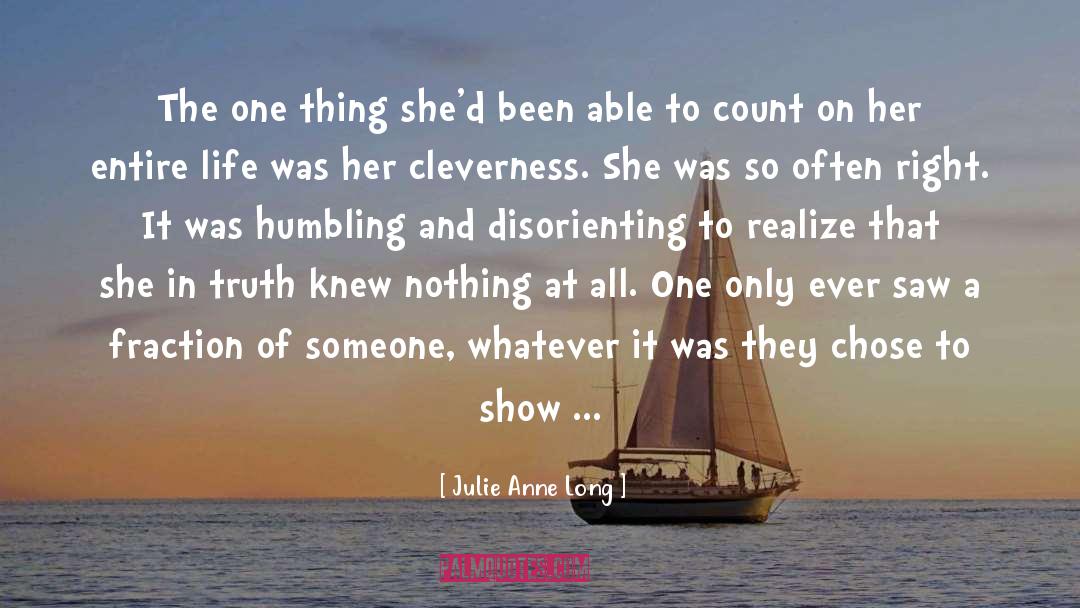 Humbling quotes by Julie Anne Long