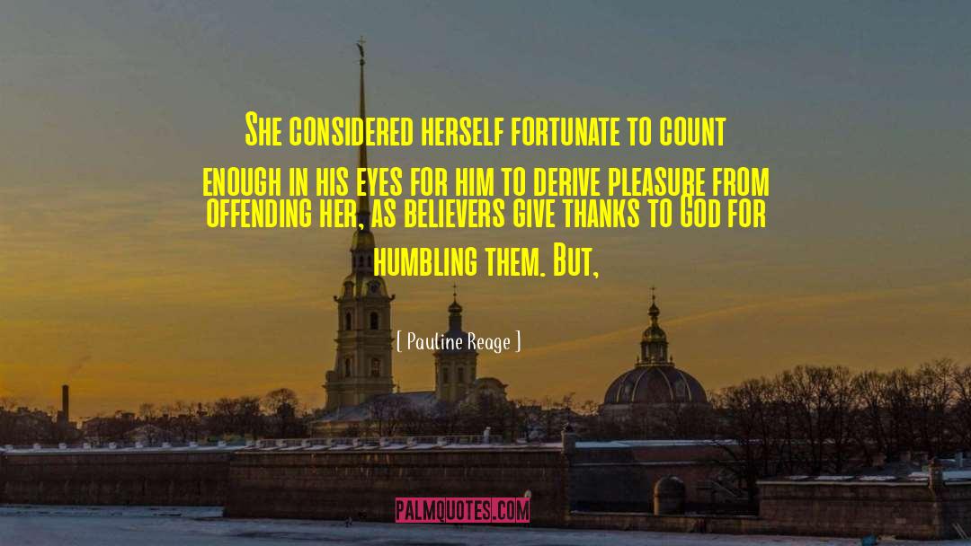 Humbling quotes by Pauline Reage