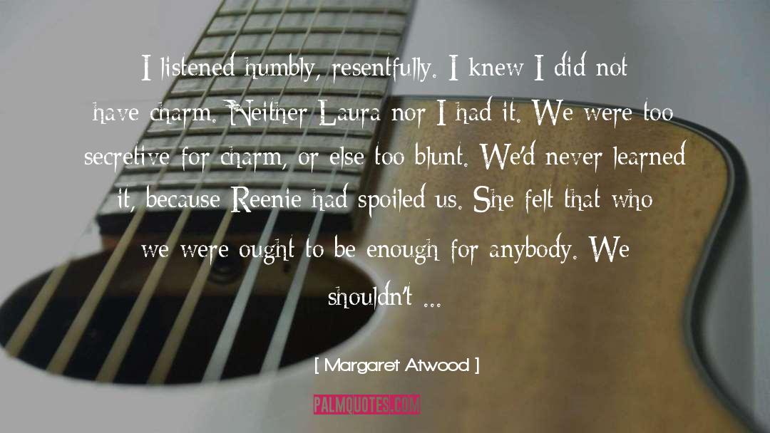 Humbly quotes by Margaret Atwood