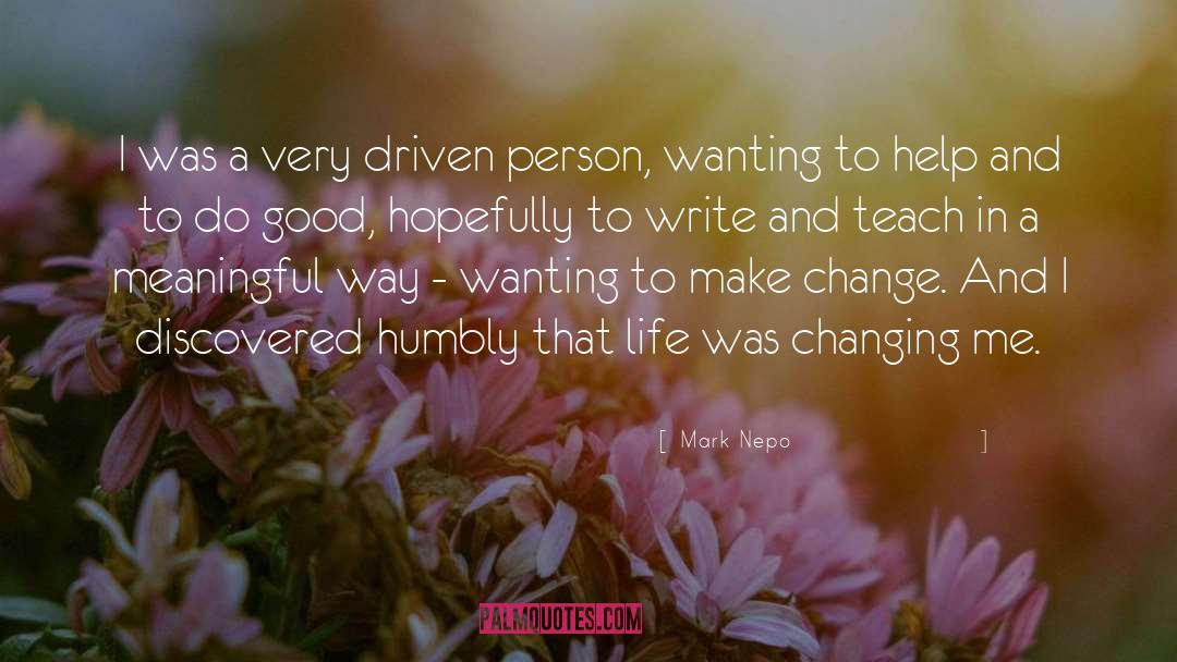 Humbly quotes by Mark Nepo