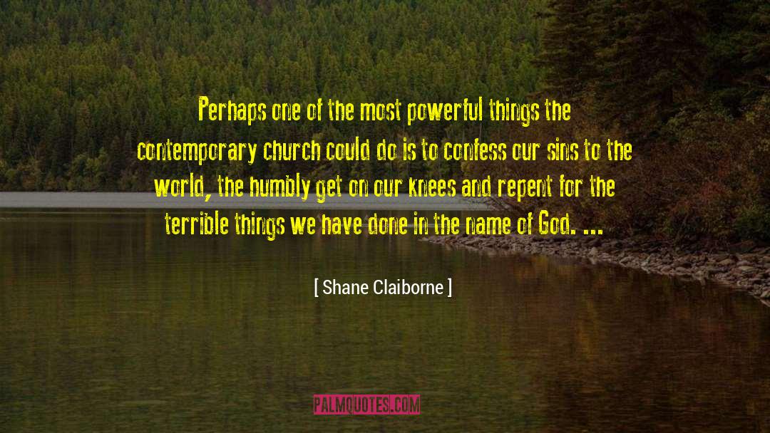 Humbly quotes by Shane Claiborne