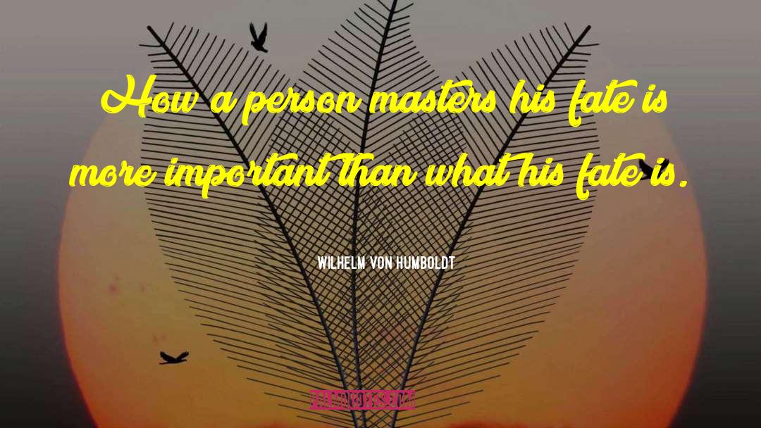 Humboldt quotes by Wilhelm Von Humboldt