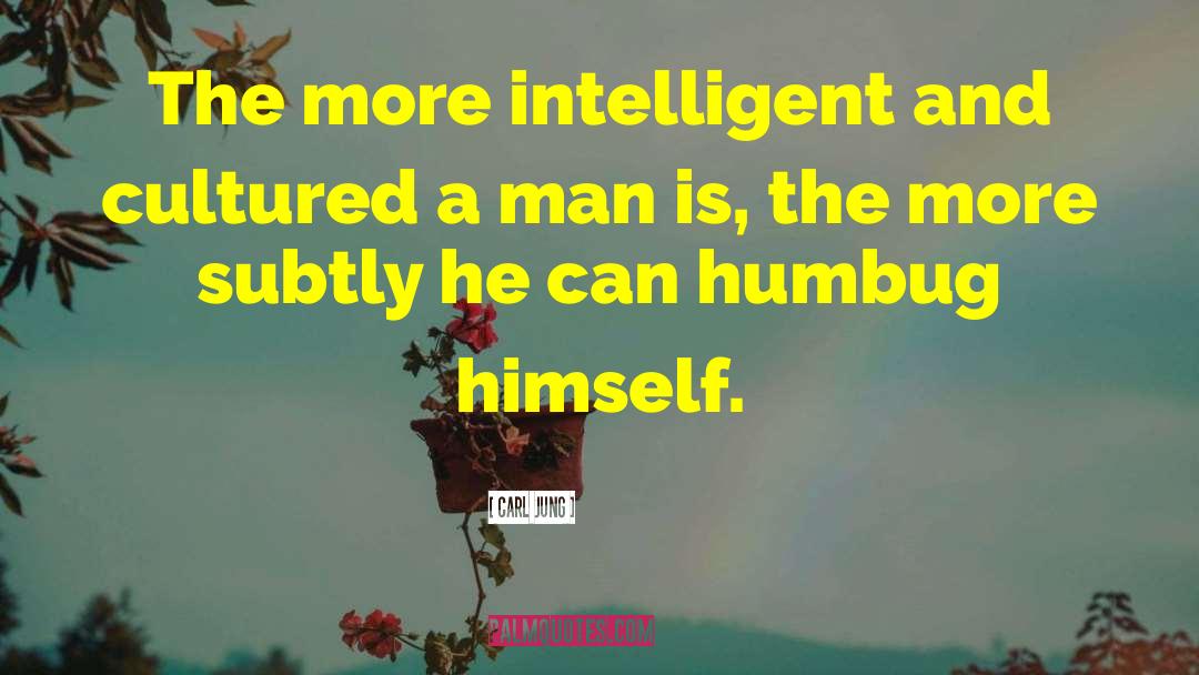 Humbug quotes by Carl Jung