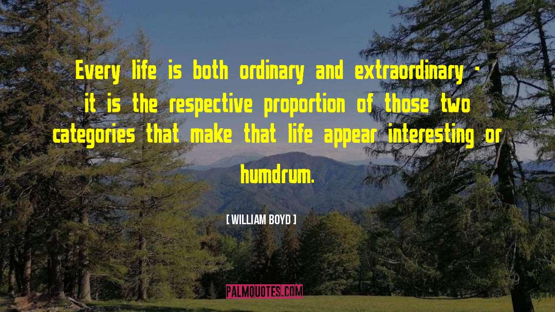 Humdrum quotes by William Boyd