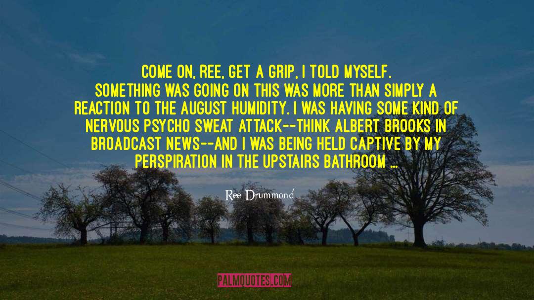 Humidity quotes by Ree Drummond