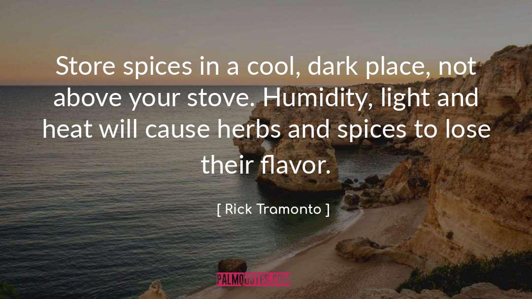 Humidity quotes by Rick Tramonto