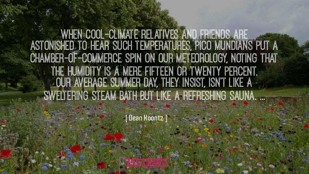 Humidity quotes by Dean Koontz