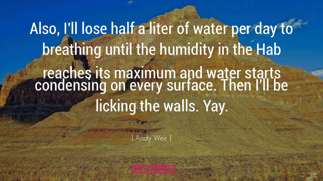 Humidity quotes by Andy Weir