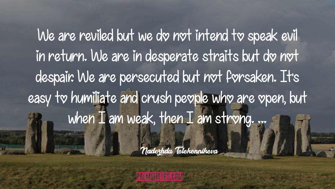 Humiliate quotes by Nadezhda Tolokonnikova