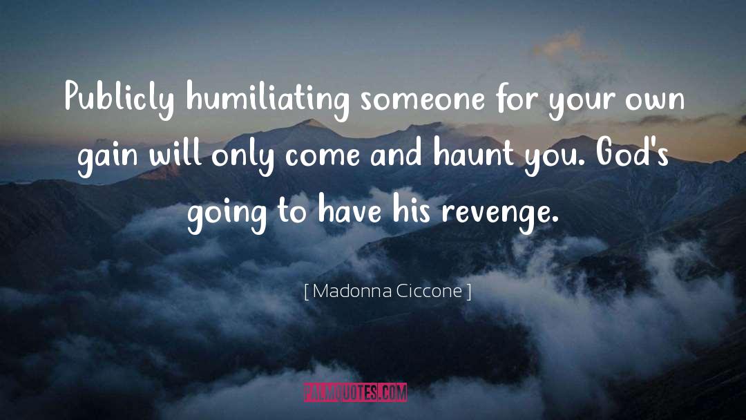 Humiliating quotes by Madonna Ciccone