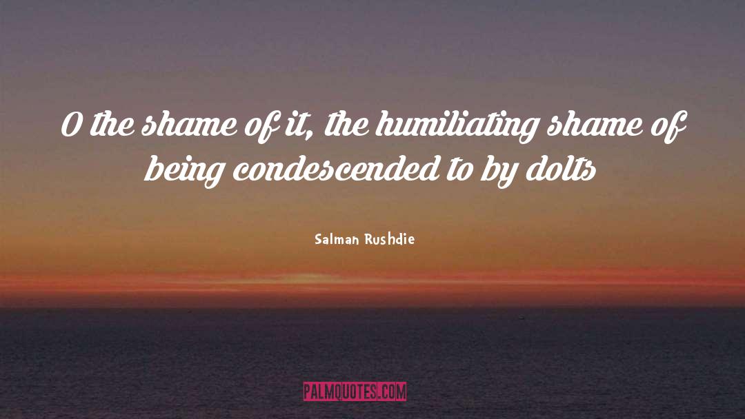 Humiliating quotes by Salman Rushdie