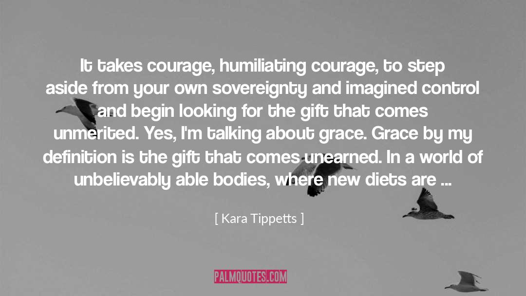 Humiliating quotes by Kara Tippetts