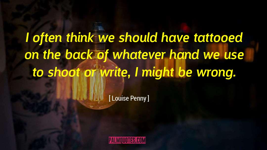 Humility Advice quotes by Louise Penny