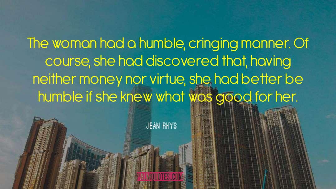Humility Advice quotes by Jean Rhys