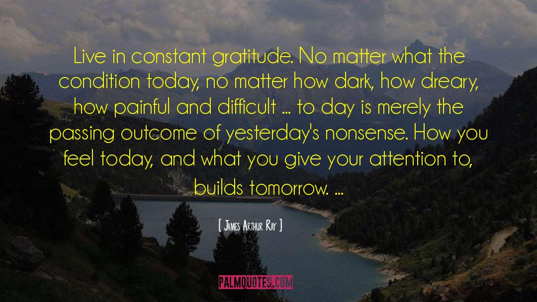 Humility And Gratitude quotes by James Arthur Ray