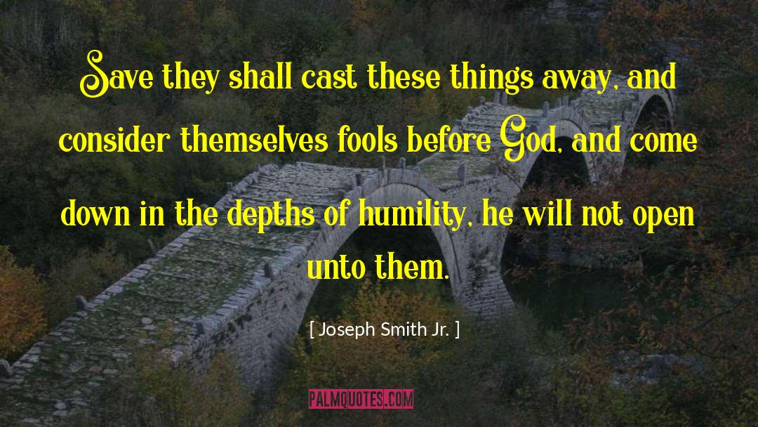Humility And Gratitude quotes by Joseph Smith Jr.