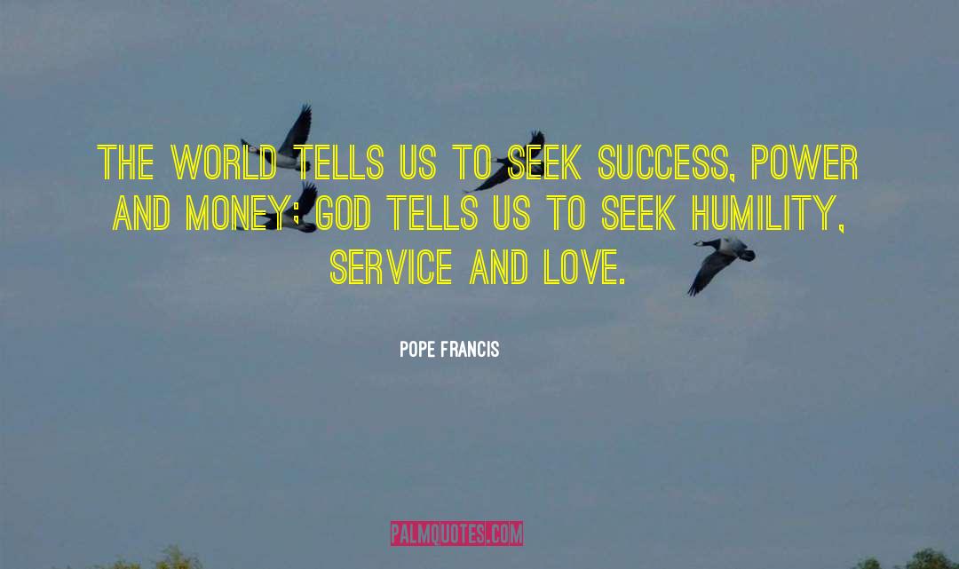 Humility And Love quotes by Pope Francis