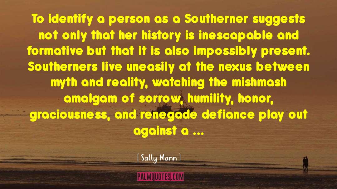 Humility And Modesty quotes by Sally Mann