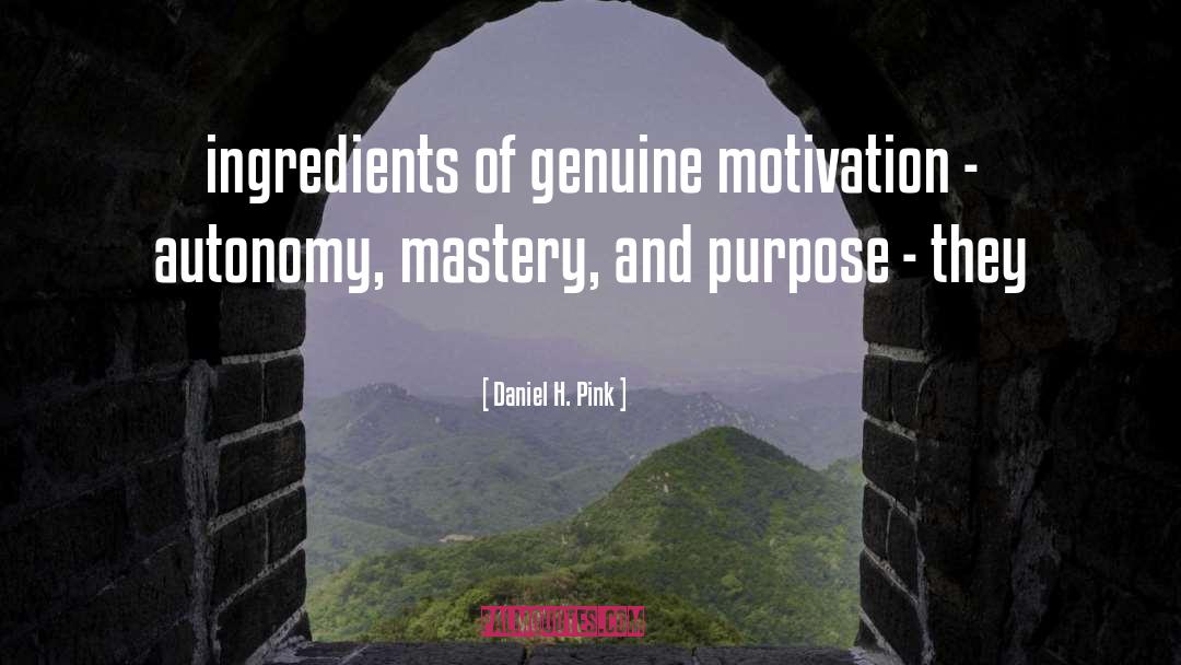 Humility And Purpose quotes by Daniel H. Pink