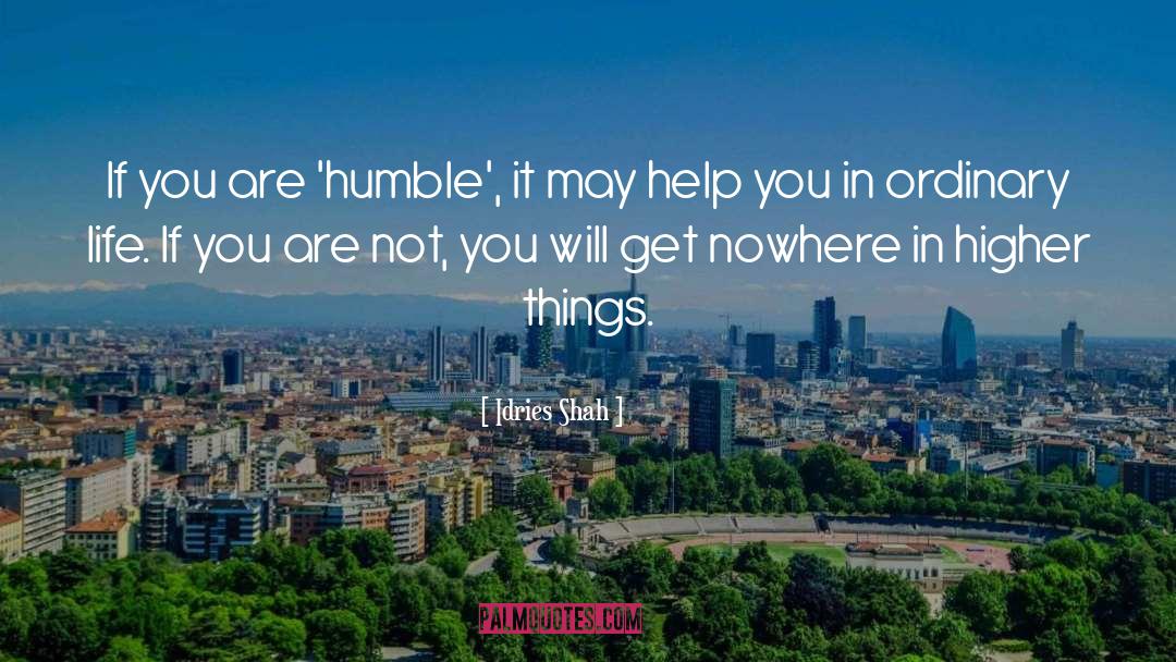 Humility quotes by Idries Shah