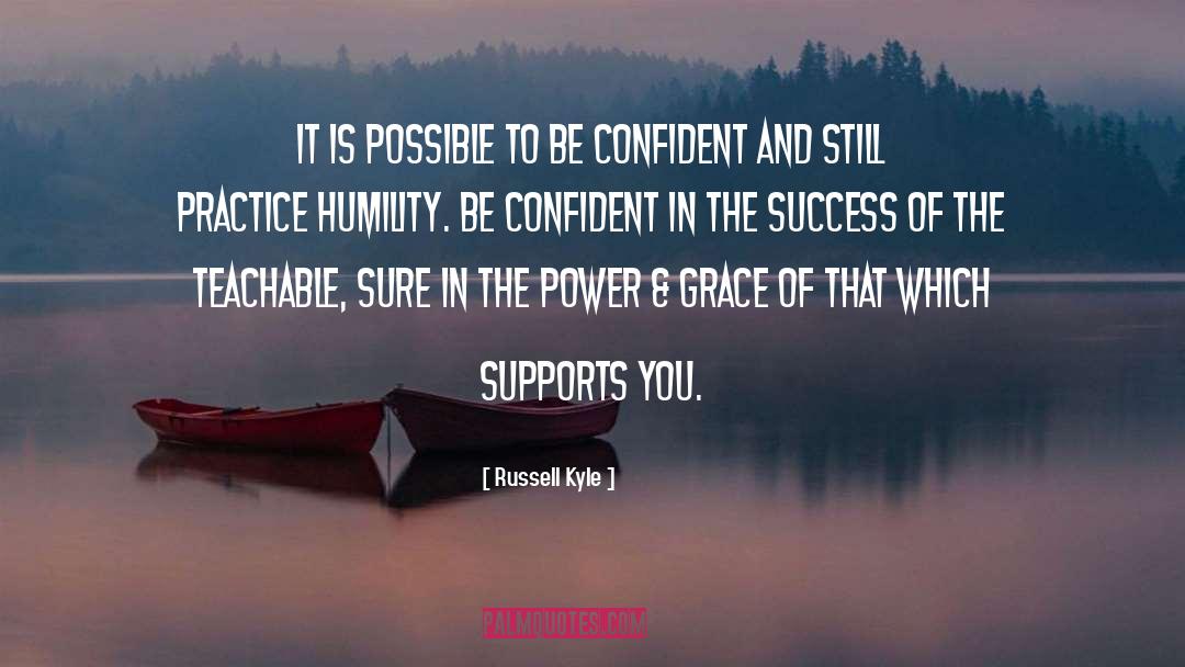 Humility quotes by Russell Kyle