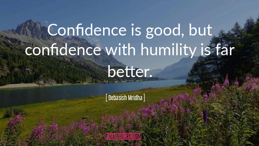 Humility quotes by Debasish Mridha