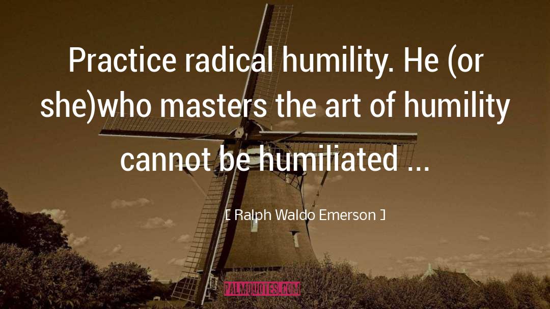 Humility quotes by Ralph Waldo Emerson
