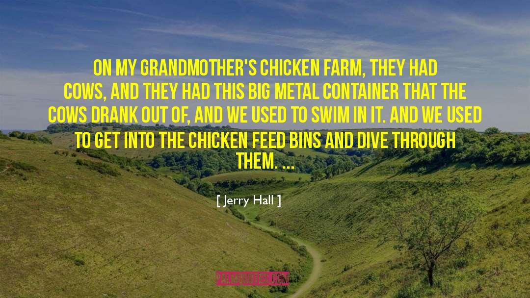 Hummin Bins quotes by Jerry Hall