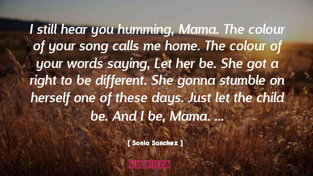 Humming quotes by Sonia Sanchez