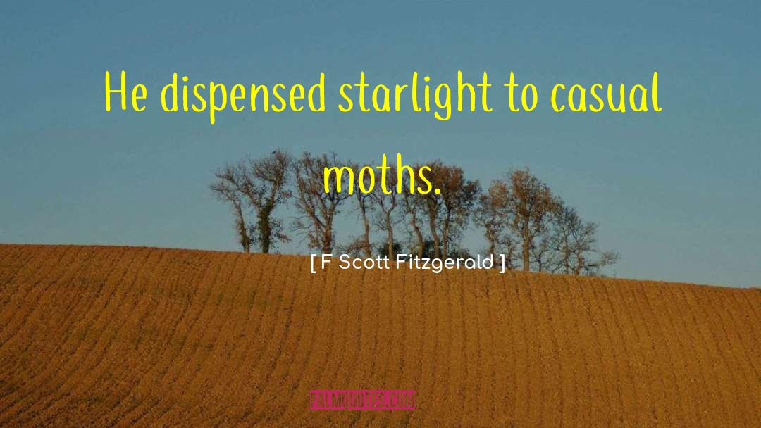 Hummingbird Moths quotes by F Scott Fitzgerald
