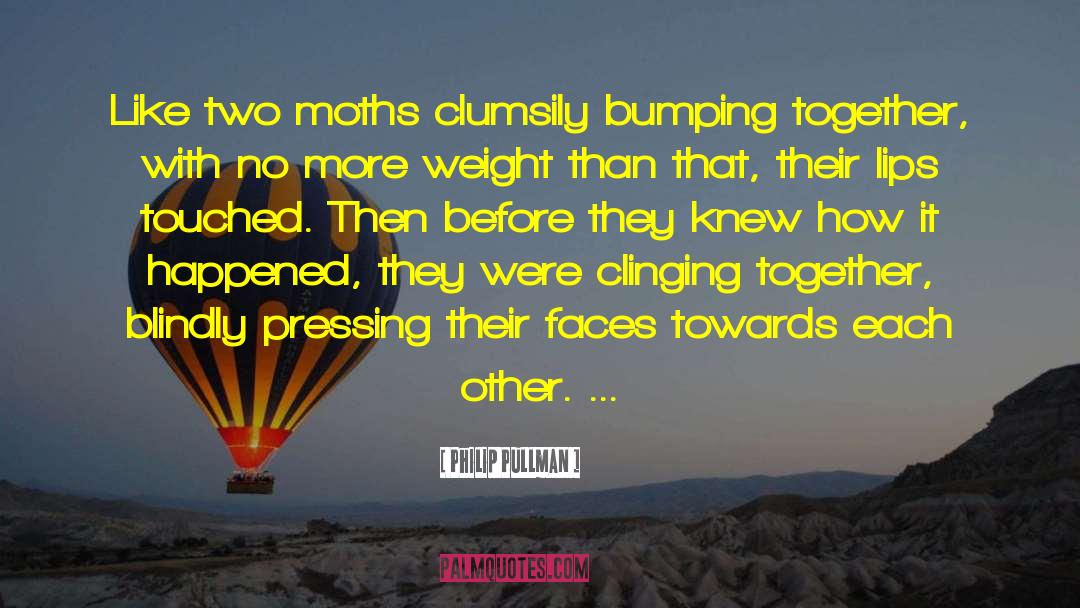 Hummingbird Moths quotes by Philip Pullman