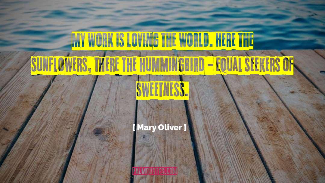 Hummingbird quotes by Mary Oliver