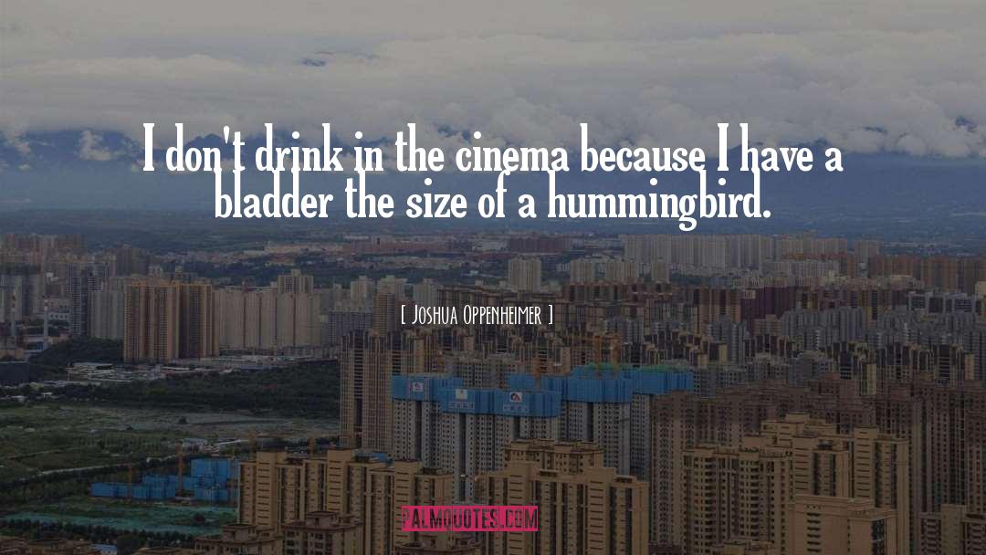 Hummingbird quotes by Joshua Oppenheimer