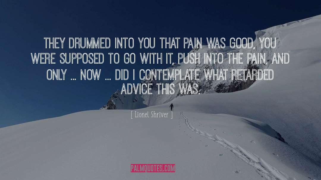 Humor Advice Inspirational quotes by Lionel Shriver