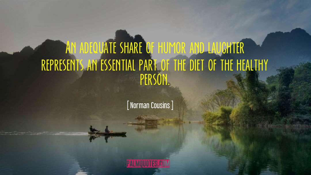 Humor And Laughter quotes by Norman Cousins