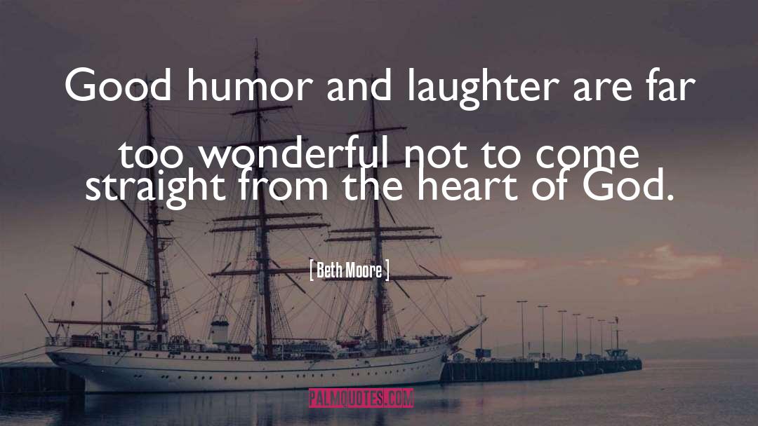 Humor And Laughter quotes by Beth Moore