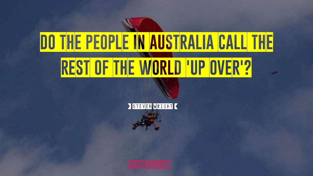 Humor Australia quotes by Steven Wright