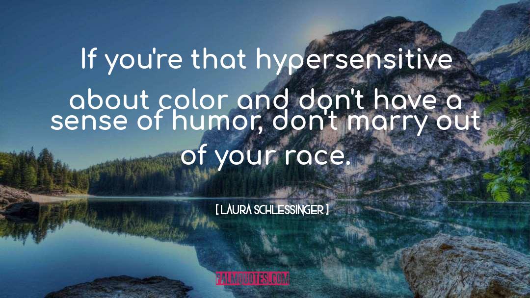 Humor Color quotes by Laura Schlessinger