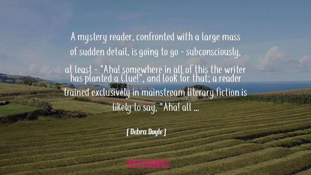 Humor Fiction Mystery Writing quotes by Debra Doyle