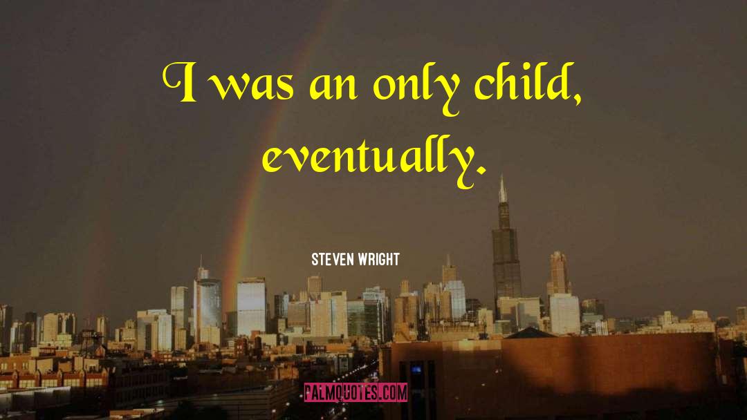 Humor Insignia quotes by Steven Wright