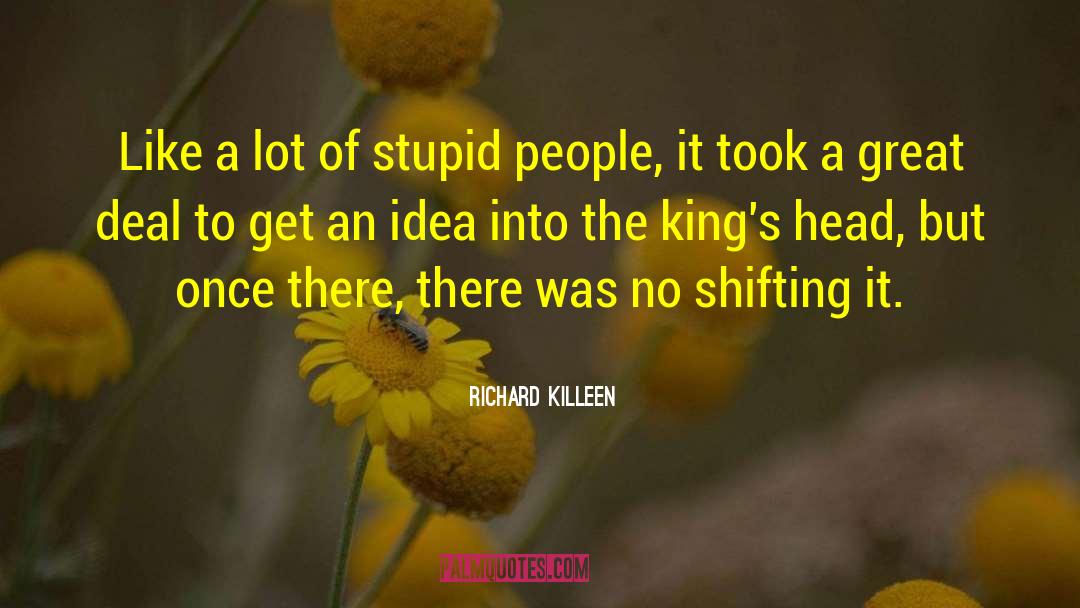 Humor Intelligence quotes by Richard Killeen