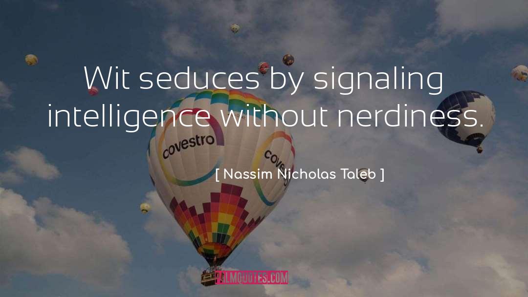 Humor Intelligence quotes by Nassim Nicholas Taleb