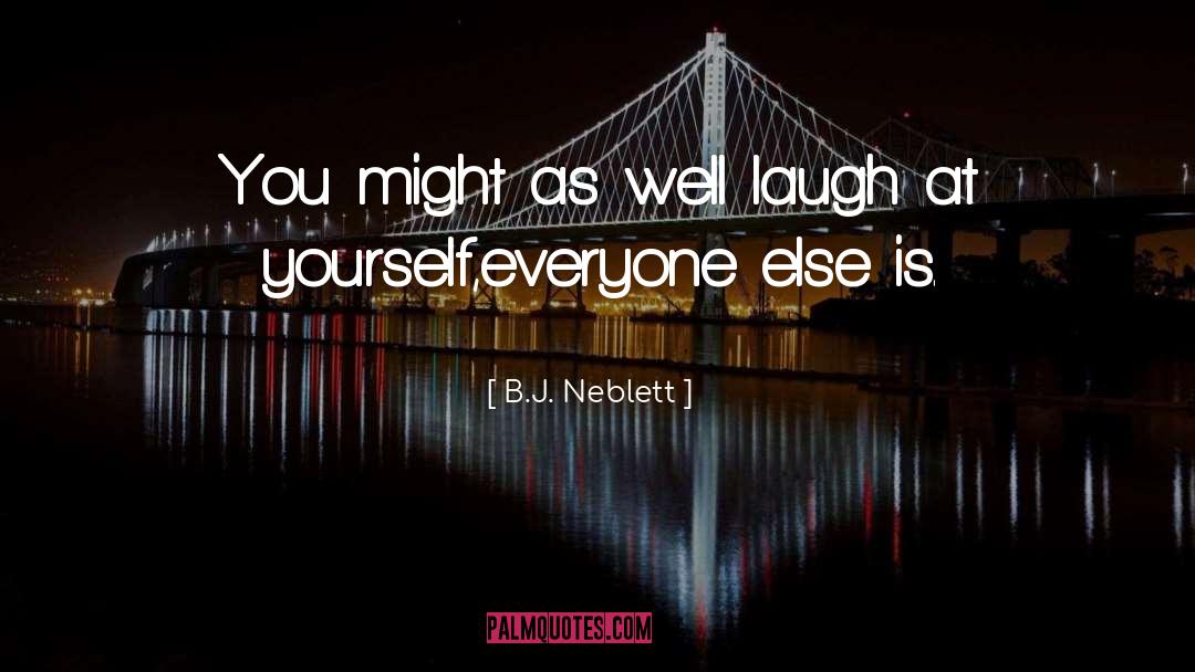 Humor Irony quotes by B.J. Neblett