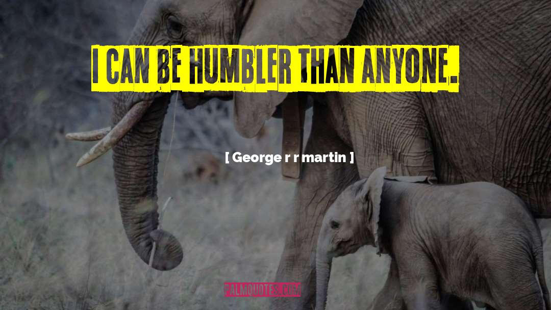 Humor Irony quotes by George R R Martin