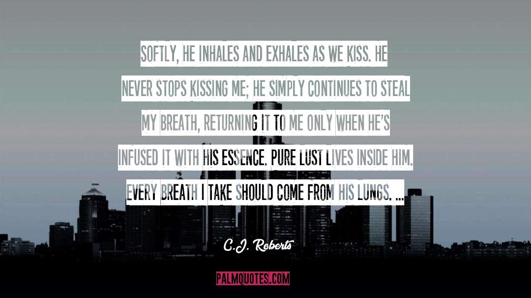 Humor Kiss quotes by C.J. Roberts
